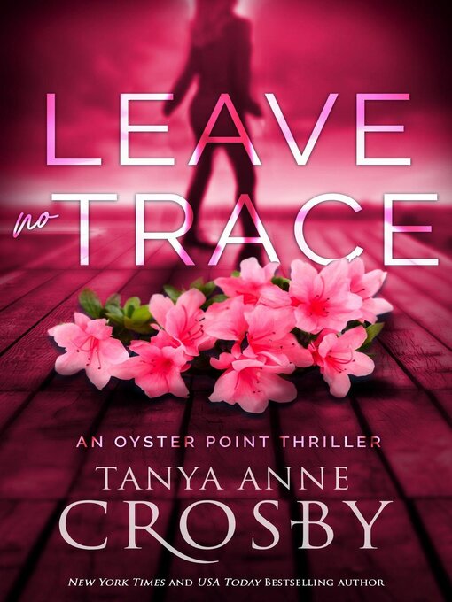 Title details for Leave No Trace by Tanya Anne Crosby - Available